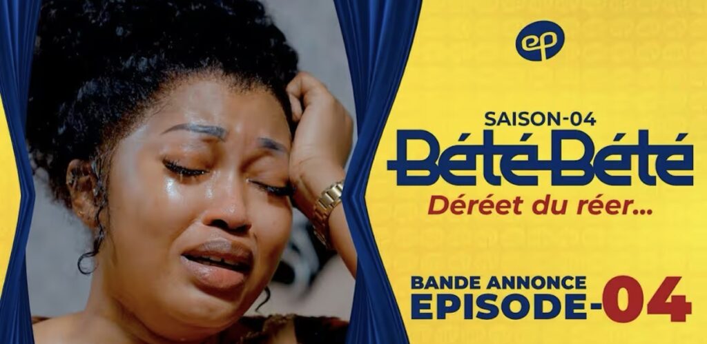 (Série) – Bété Bété – Saison 4 – Épisode 4 – Bande annonce.