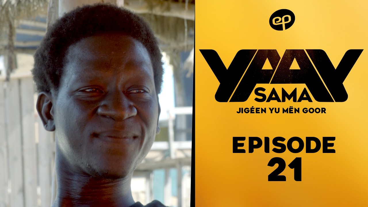 SAMA YAAY – Saison 1 – Episode 21