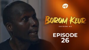 Série – Borom Keur – Saison 2 – Épisode 26
