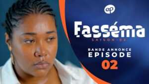 Série – Fassema – saison 2- épisode 2: Bande annonce