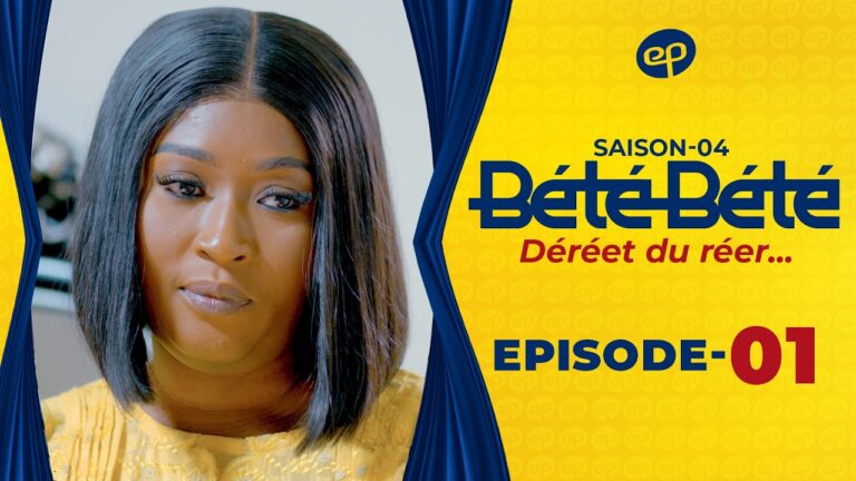 Serie – Bété Bété – saison 4 – Épisode 01
