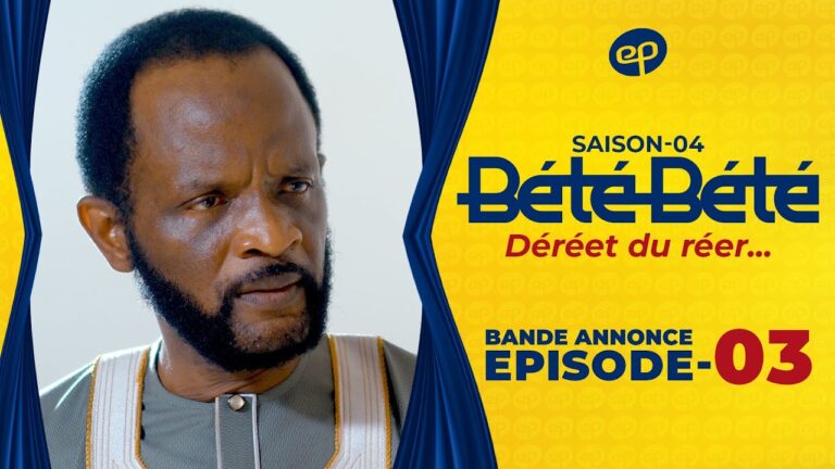 Serie- Bété Bété- saison 4: Bande annonce de l’épisode 03
