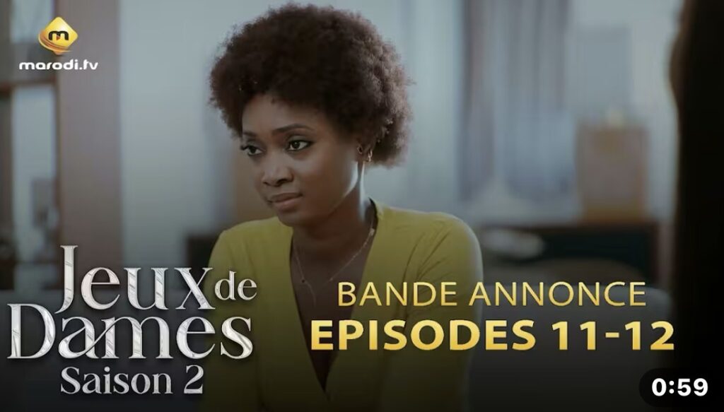 (Série) – Jeux de Dames – Épisode 11 et 12 – Bande annonce.