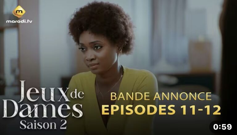 (Série) – Jeux de Dames – Épisode 11 et 12 – Bande annonce.