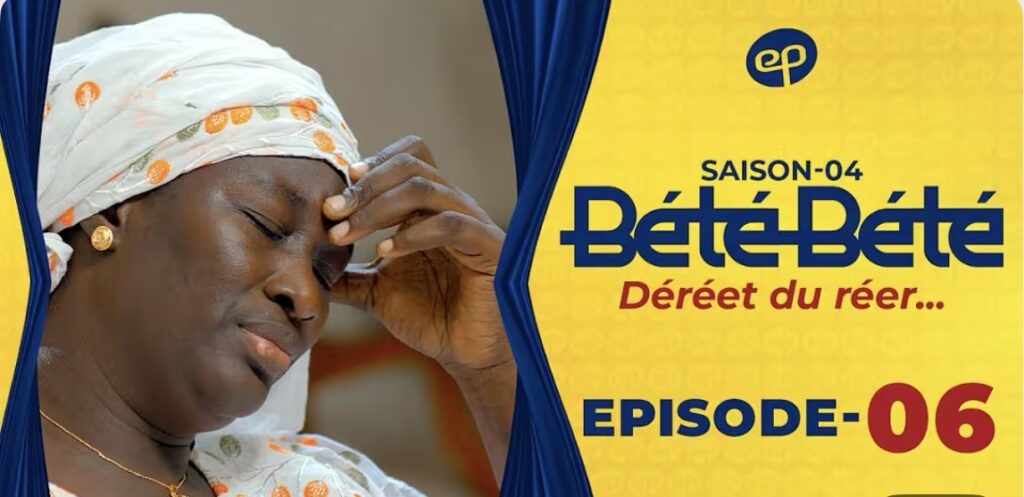 (Série) – Bété Bété – Saison 4 – Épisode 06.