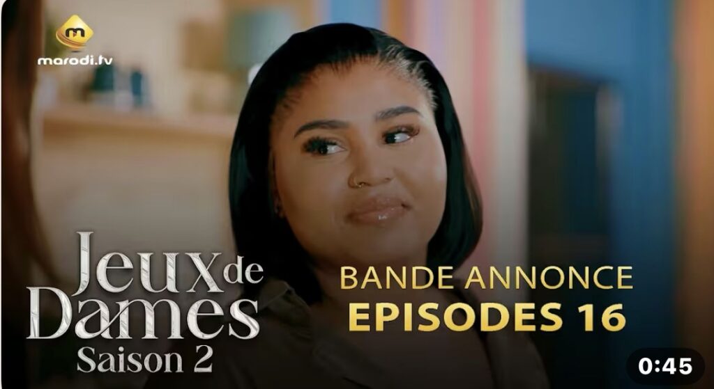 (Série) – Jeux de Dames – Épisode 16 – Bande annonce.