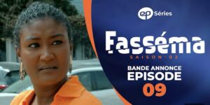 (Série) – Fasséma – Saison 2 – Épisode 9.