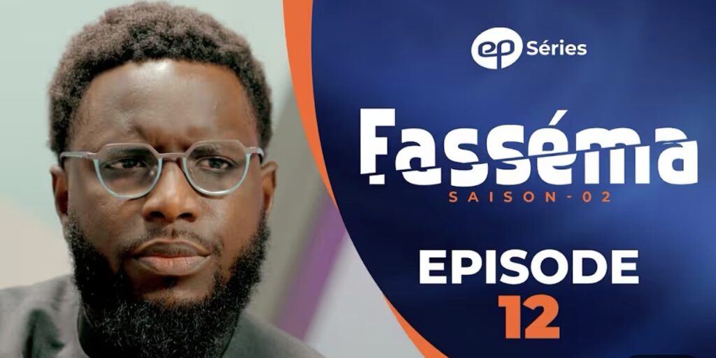 (Série) – Fasséma – Saison 2 – Épisode 12.