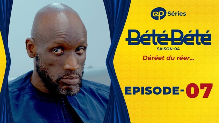 Série – Bété Bété – Saison 4 – Épisode 07