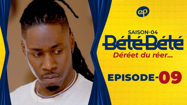 Série – Bété Bété – Saison 4 – Épisode 09