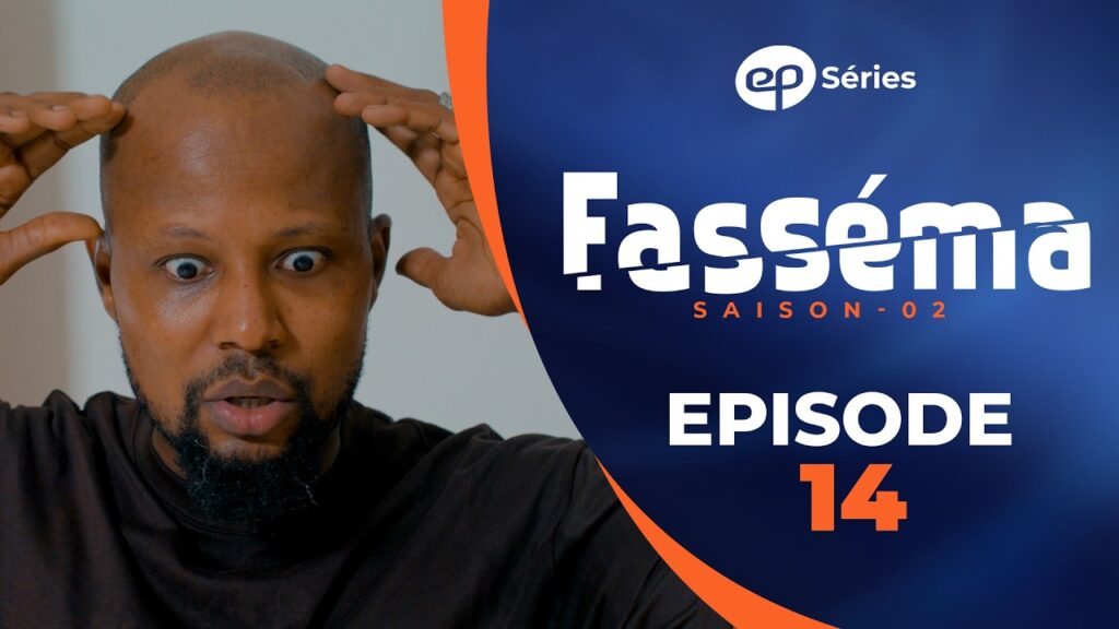 Série – Fasséma – Saison 2 – Épisode 14